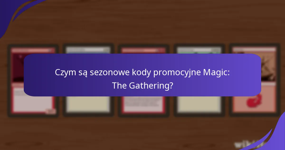 Jak znaleźć aktualne kody promocyjne Magic: The Gathering?
