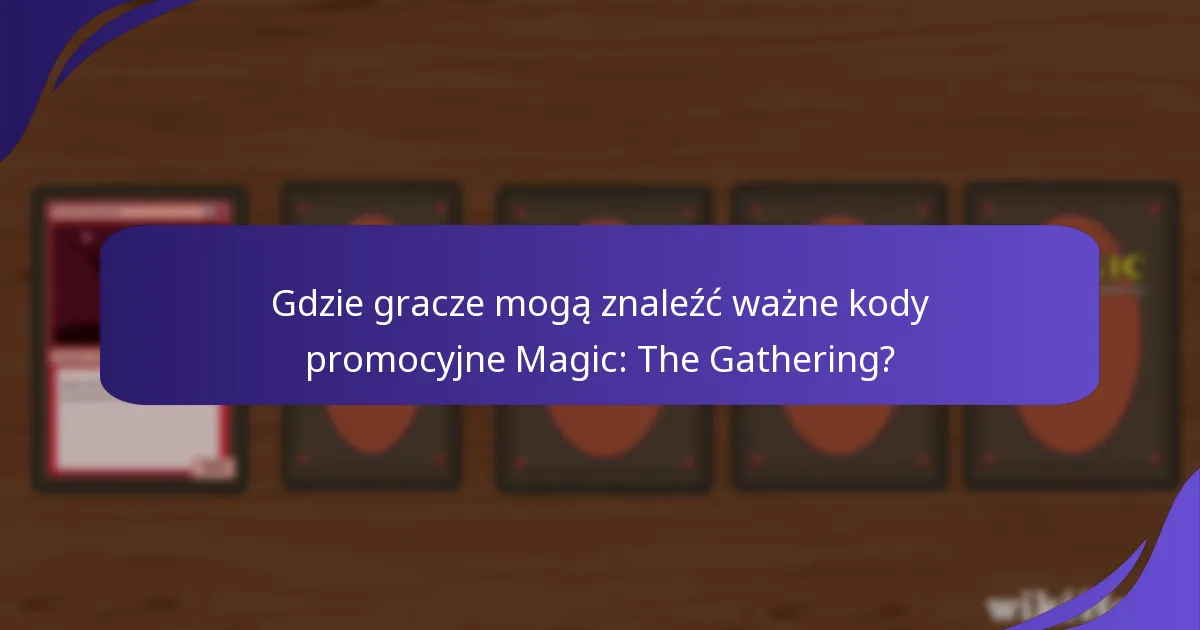 Jak działają kody promocyjne Magic: The Gathering?