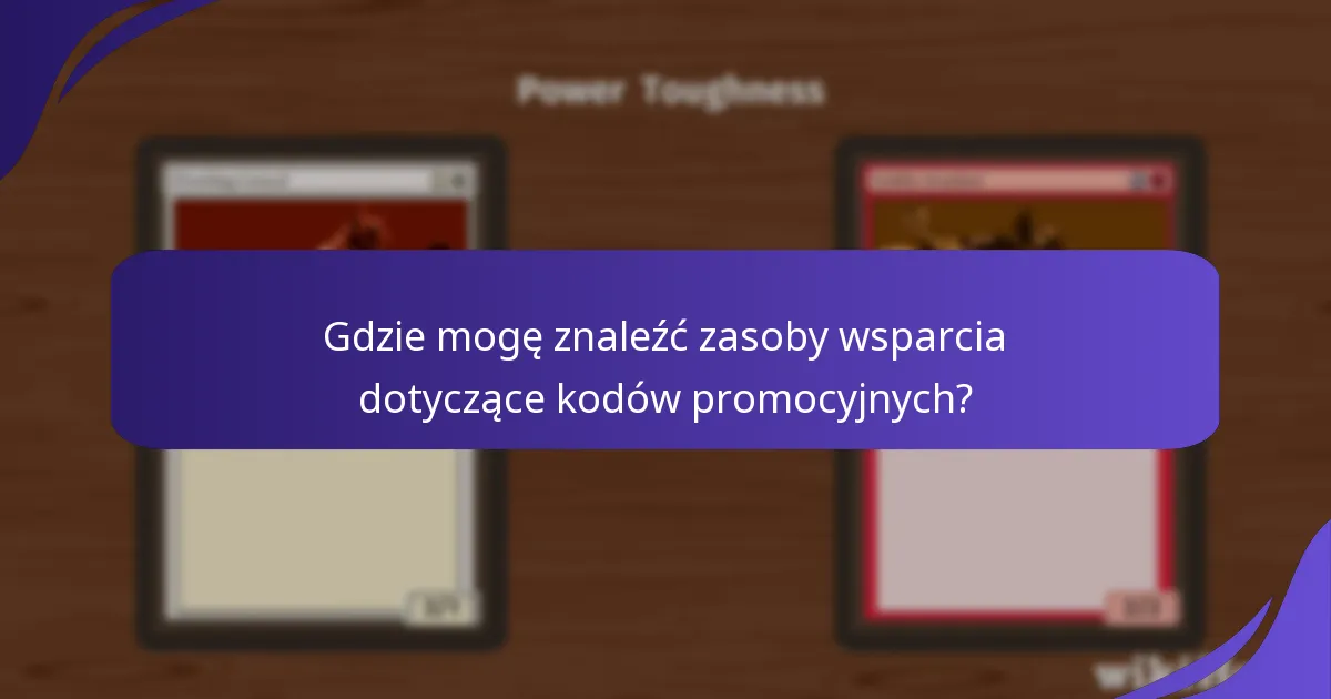 Gdzie mogę znaleźć zasoby wsparcia dotyczące kodów promocyjnych?