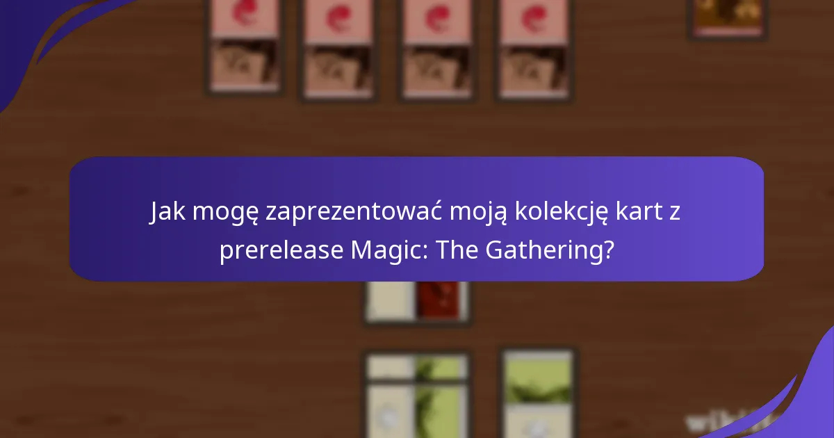 Jakie są najlepsze praktyki handlowania kartami Magic: The Gathering?