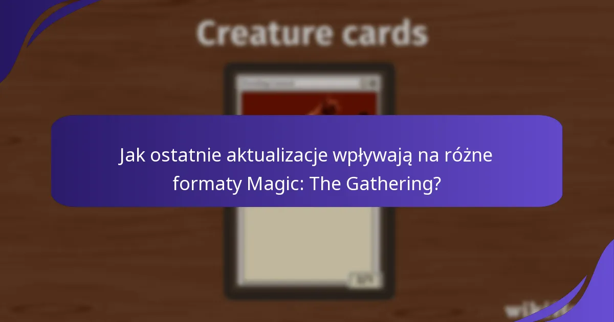 Jakie karty zostały ostatnio zakazane w Magic: The Gathering?