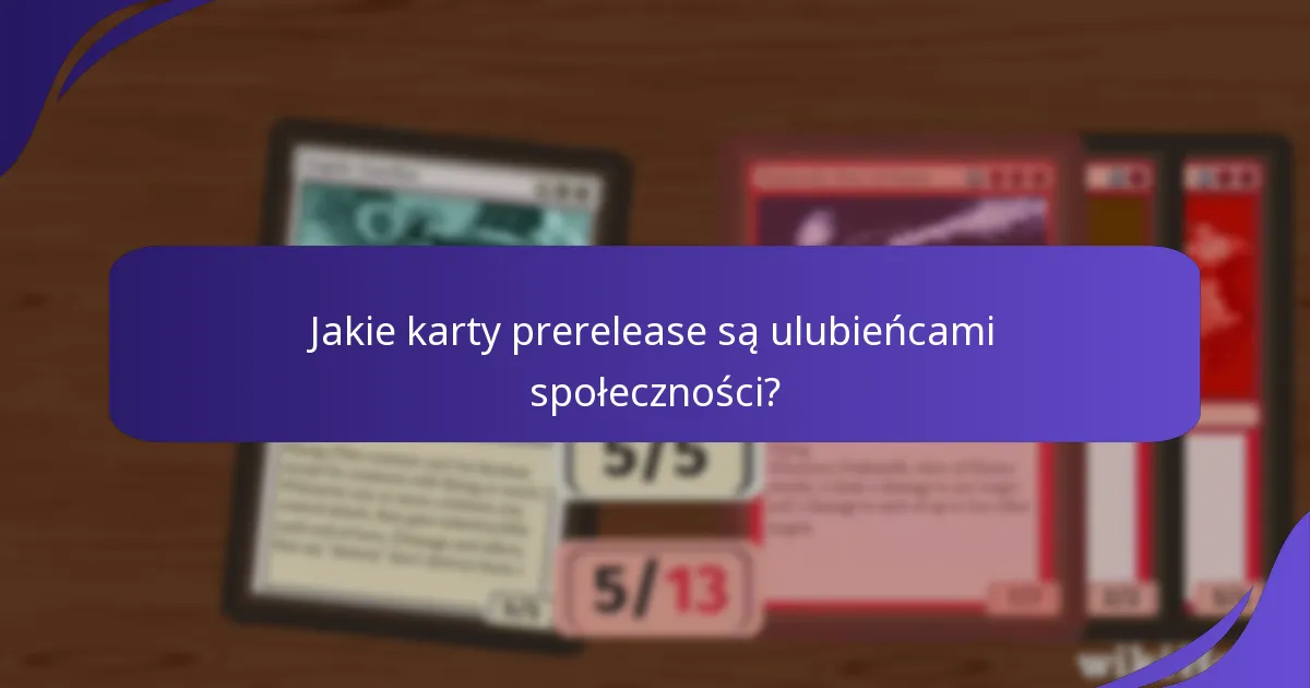 Jak ocenić wartość kart prerelease?