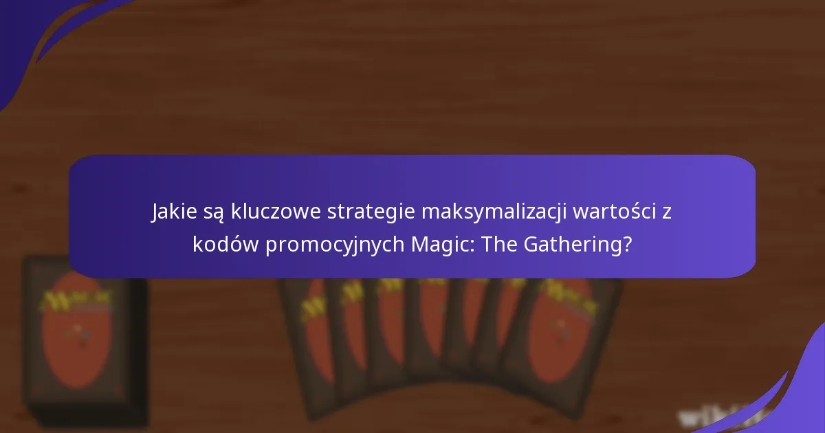 Jakie są powszechne pułapki przy korzystaniu z kodów promocyjnych MTG?