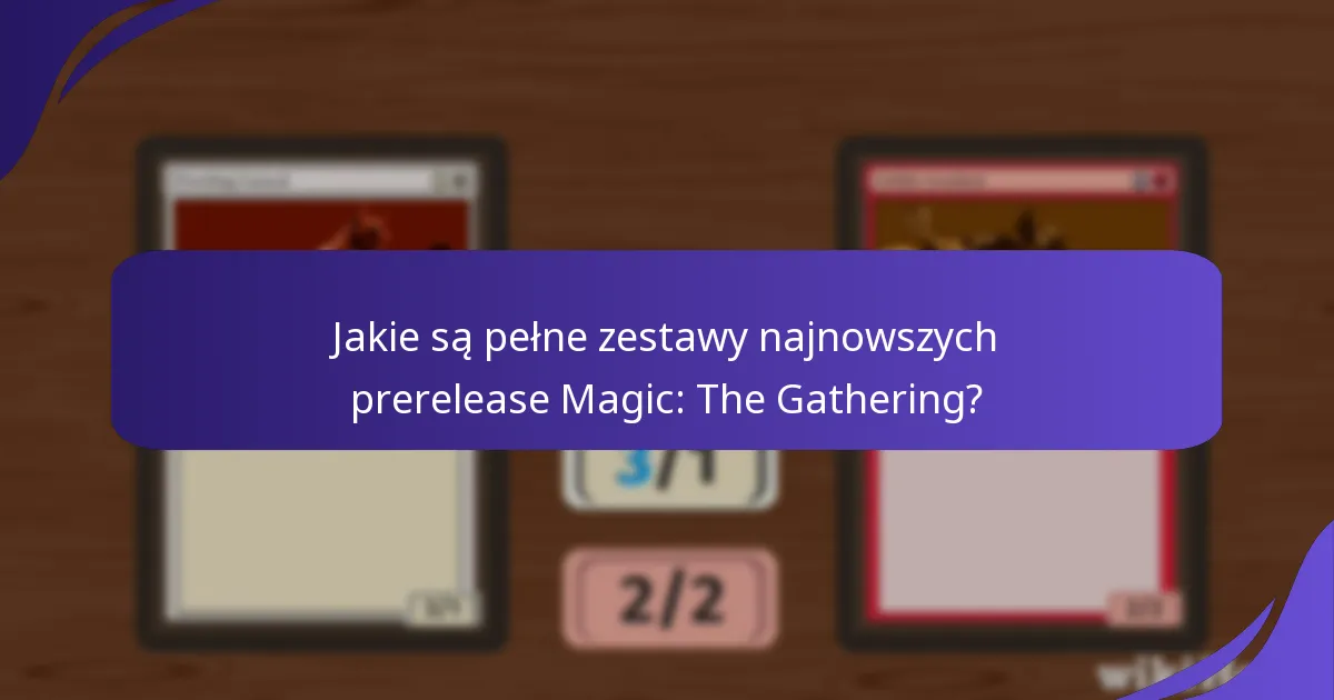 Jakie są implikacje list kart prerelease dla graczy i kolekcjonerów?