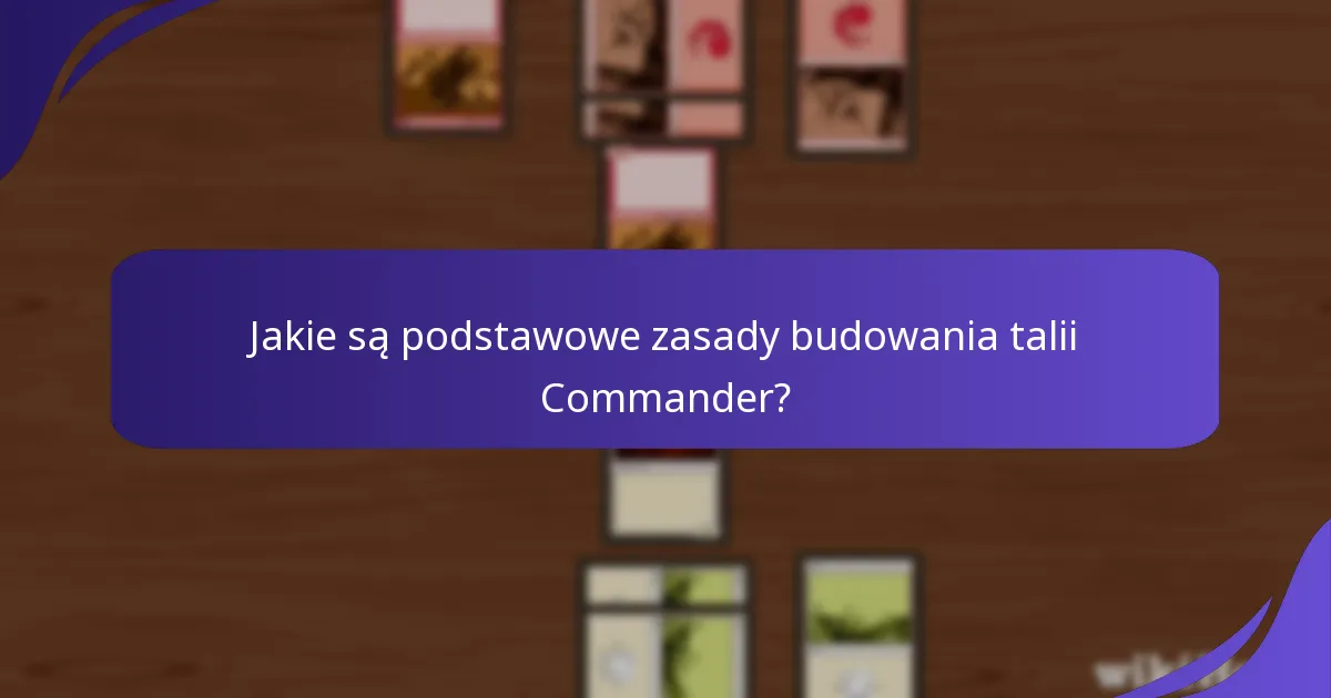 Gdzie mogę znaleźć zasoby do budowania talii Commander?